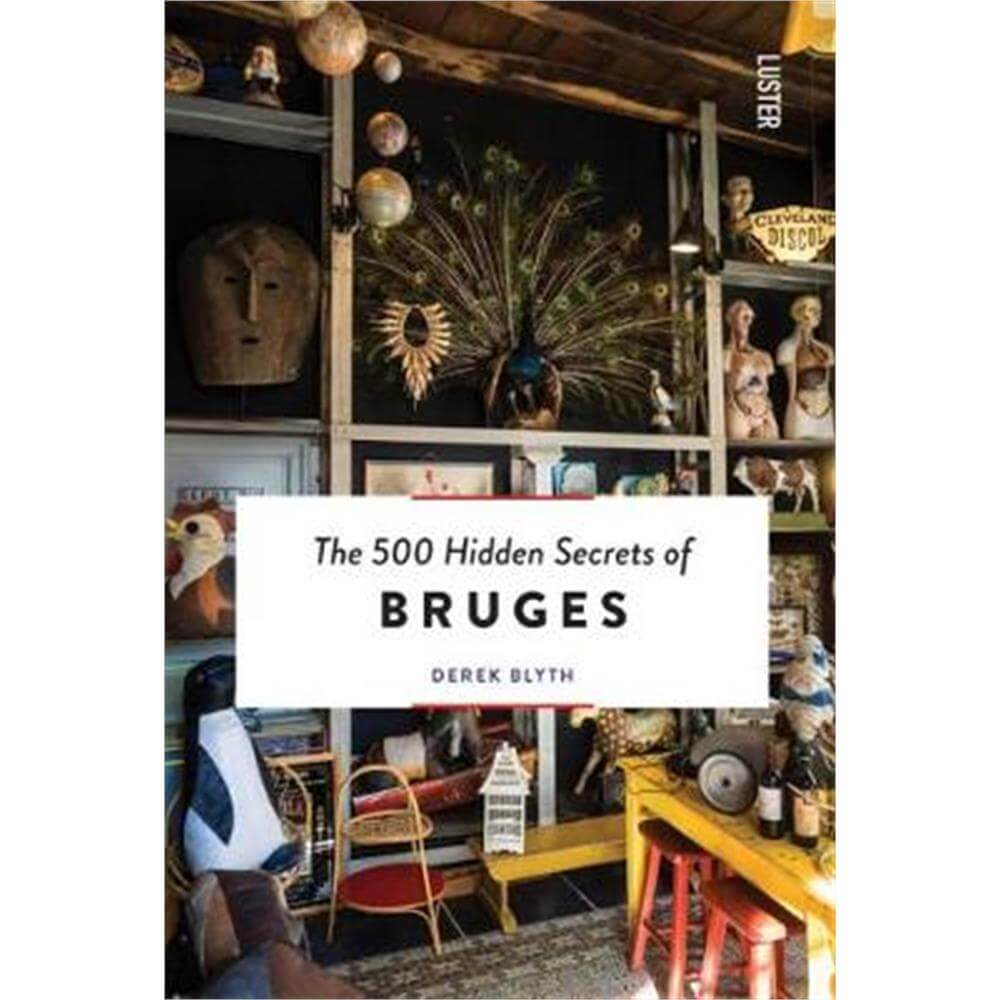 The 500 Hidden Secrets of Bruges (Paperback) - Derek Blyth